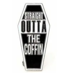 Straight Outta Of The Coffin Pin – Black